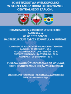 IX Mistrzostwa Wielkopolski w Strzelaniu z Broni Historycznej Centralnego Zapłonu